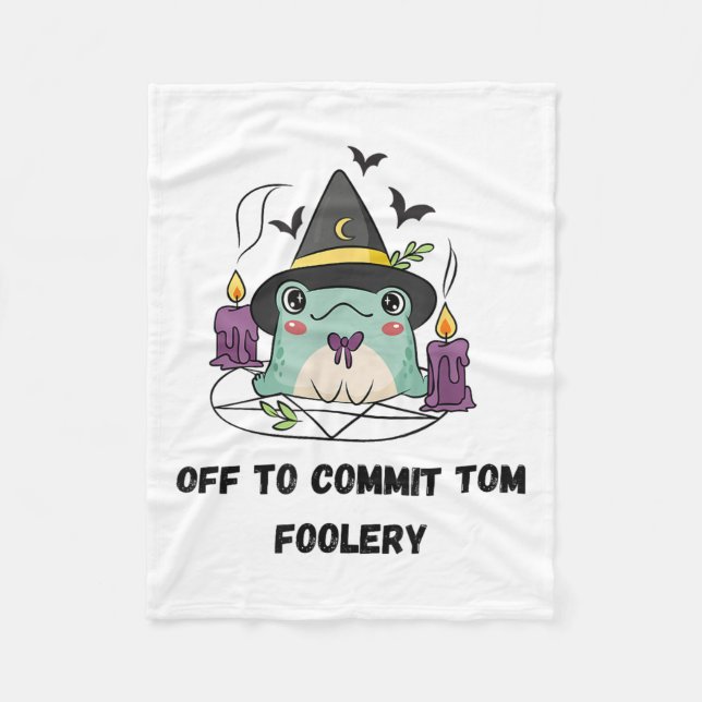 Whimsical Frog Wizard Off To Commit Tom Foolery Fr Fleece Blanket (Front)