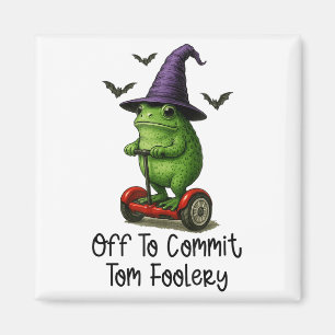 Whimsical Frog Wizard Off To Commit Tom Foolery Fr Magnet