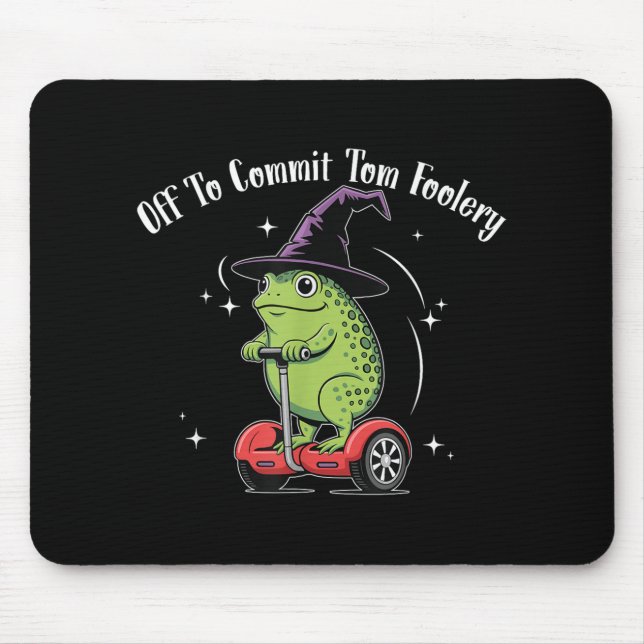 Whimsical Frog Wizard Off To Commit Tom Foolery Fr Mouse Mat (Front)