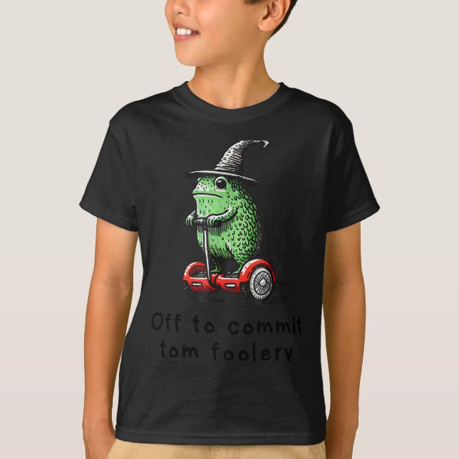 Whimsical Frog Wizard Off To Commit Tom Foolery Fr T-Shirt (Front)