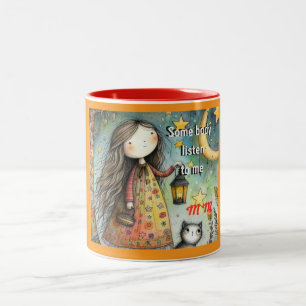 Whimsical Girl and Cat Mug "Somebody Listen to Me