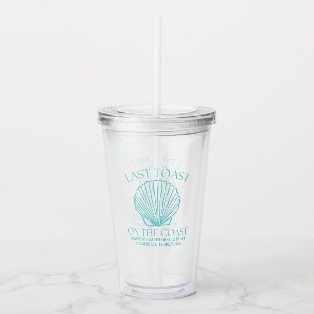 Whimsical Last Toast On The Coast Turquoise Acrylic Tumbler (Front)