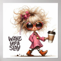Whimsical Latte Girl Wake Up & Slay Motivational