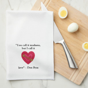 Whimsical Love Quote Tea Towel