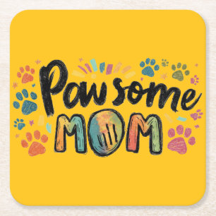 Whimsical "Pawsome MOM" Graphic with Colorful Paws Square Paper Coaster