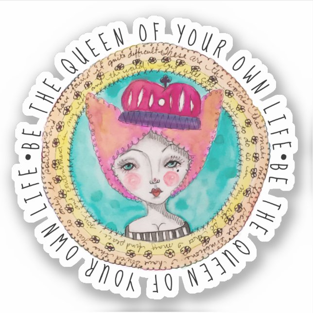 Whimsical Queen Colourful Original Art Fun Quote (Front)