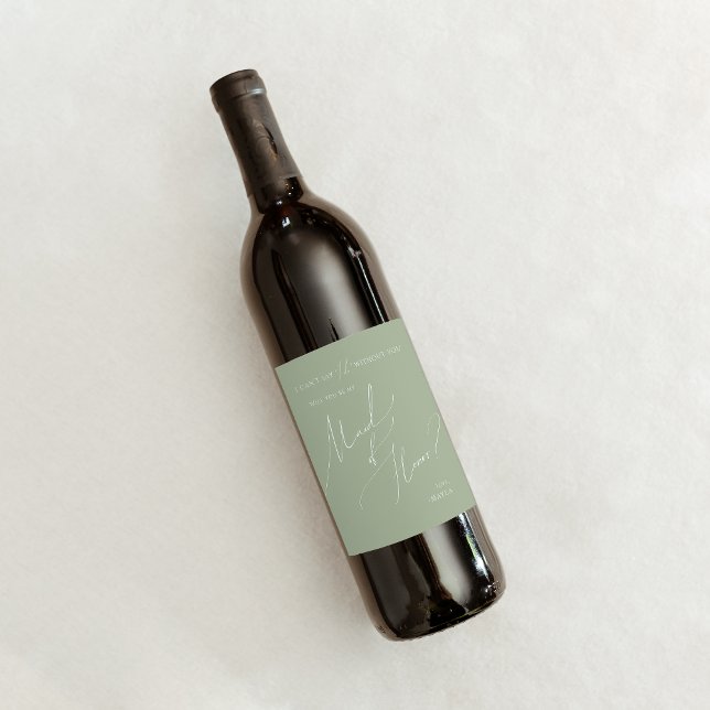 Whimsical Script Sage Green Maid Of Honour Proposa Wine Label (Creator Uploaded)