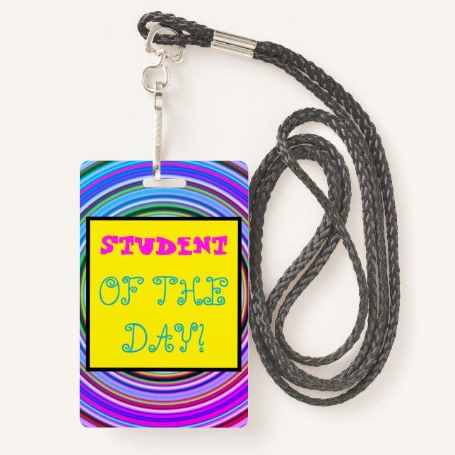 Whimsical "STUDENT OF THE DAY!" Badge ID Badge (Back with Lanyard)