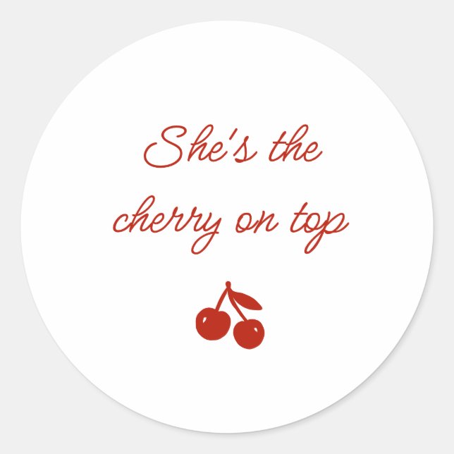 Whimsy Red She's the Cherry on Top Bridal Shower Classic Round Sticker (Front)