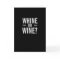 Whine or Wine Happy Birthday Funny Greeting Card