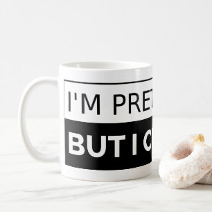 Whiny Friends Gift - I'm Pretty But I Cry A Lot Coffee Mug