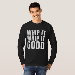 WHIP IT WHIP IT GOOD VINTAGE T-Shirts