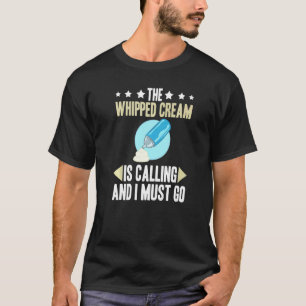 Whipped Cream Sweet Creamer Recipes Cake Heavy Cre T-Shirt
