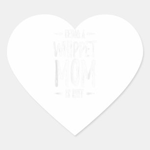 Whippet Dog Lover Ruff Funny Dog Mom Gift Idea Heart Sticker