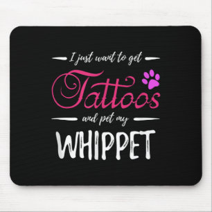 Whippet Dog Lover Tattoo Funny Dog Mum Gift Idea Mouse Mat
