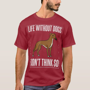 Whippet Dog Puppies Owner Lover _25 T-Shirt