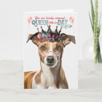 Whippet Dog Queen Day Funny Birthday