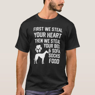 Whippet Dog Steal Your Heart Steal Your Bed and So T-Shirt