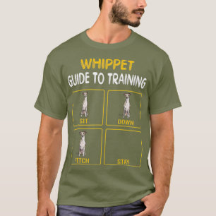 Whippet Guide To Training Dog Obedience T-Shirt