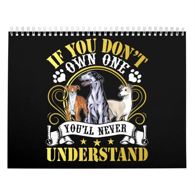 Whippet Lover | I Owned A Whippet ,So I Understand Calendar (Cover)