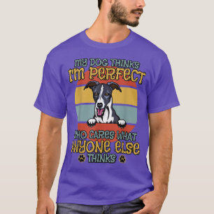 Whippet My Dog Thinks I'm Perfect Vintage Retro T-Shirt