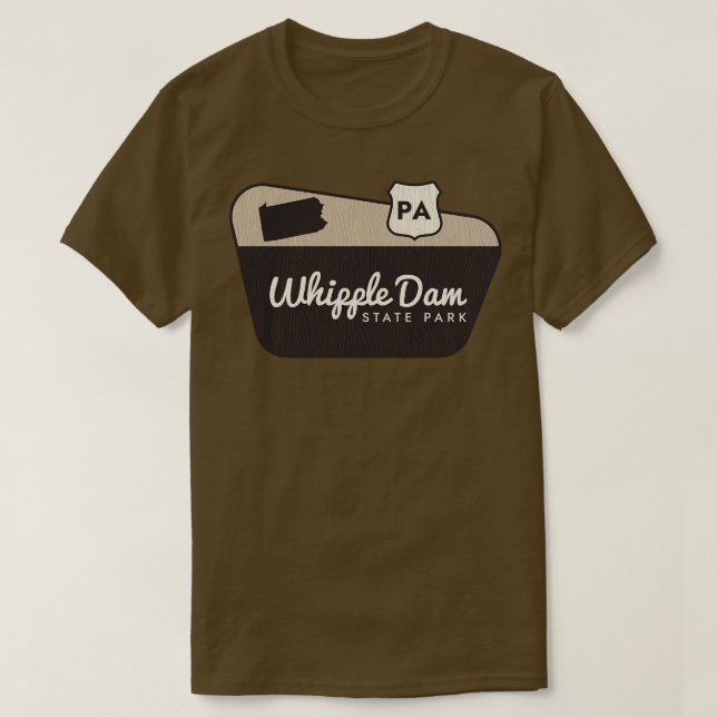 Whipple Dam State Park Pennsylvania Welcome Sign T-Shirt (Design Front)