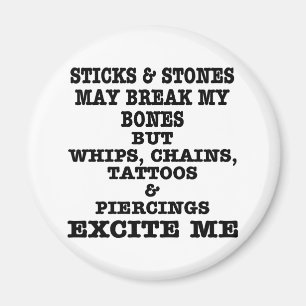 Whips Chains Tattoos & Piercings Excite Me Magnet