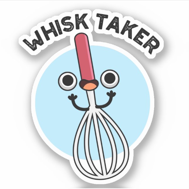 Whisk Take Funny Baking Pun  (Front)