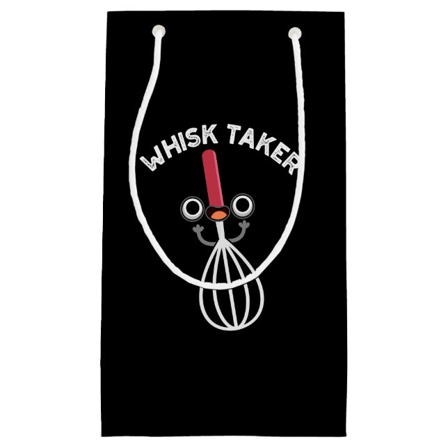 Whisk Take Funny Baking Pun Dark BG Small Gift Bag (Front)