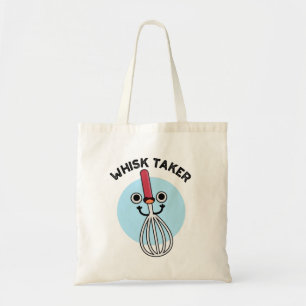 Whisk Take Funny Baking Pun Tote Bag