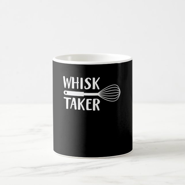 Whisk Taker Funny Baking Lover Saying Shirt Coffee Mug (Center)