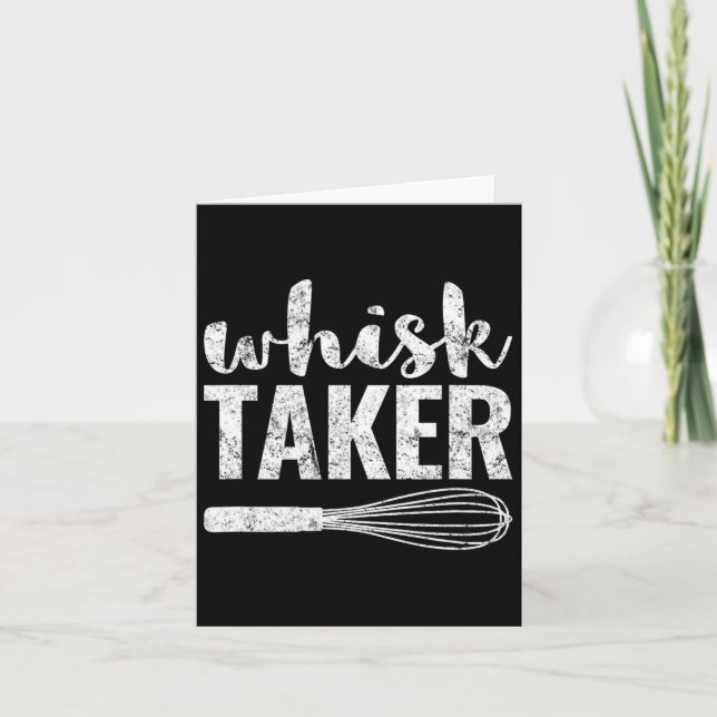 Whisk Taker Funny King Pun Shirt Gift  Card (Front)