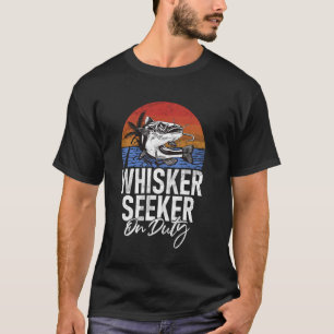 Whisker Seeker on Duty Catfish T-Shirt