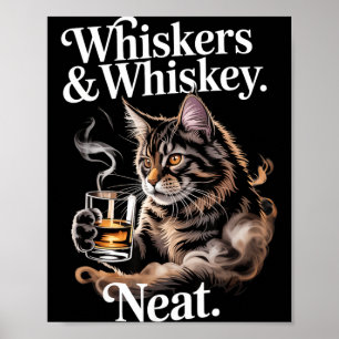 Whiskers and Neat Funny Cat Lover Drinker Poster
