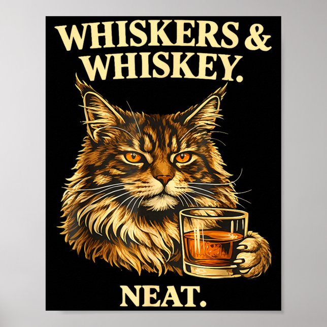 Whiskers and neat funny cat lover drinker  poster (Front)