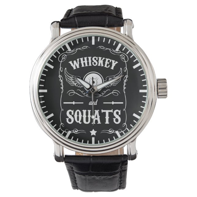 Whiskey and Squats - "Weight Lifting" Motivational Watch (Front)