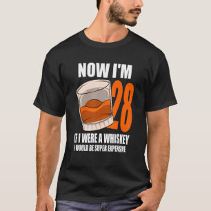 Whiskey Birthday Party 28 Year Old If I Were A Whi T-Shirt