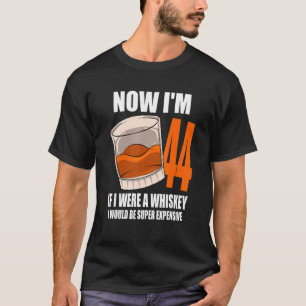 Whiskey Birthday Party 44 Year Old If I Were A Whi T-Shirt