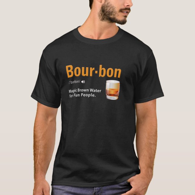Whiskey Bourbon Definition Magic Brown Water Kentu T-Shirt (Front)