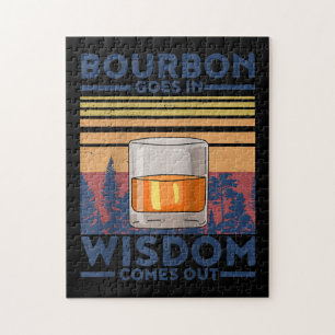 Whiskey Bourbon Goes in Wisdom Comes Out Jigsaw Puzzle