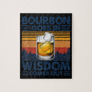 Whiskey Bourbon Goes in Wisdom Comes Out Jigsaw Puzzle