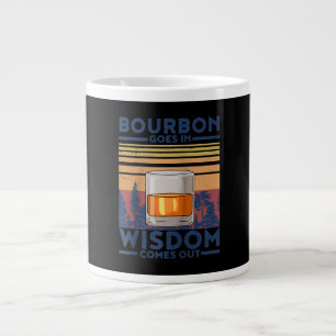 Whiskey Bourbon Goes in Wisdom Comes Out Large Coffee Mug