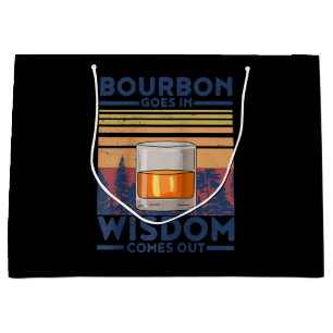 Whiskey Bourbon Goes in Wisdom Comes Out Large Gift Bag