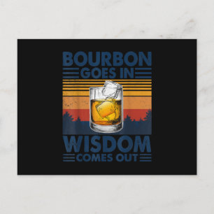 Whiskey Bourbon Goes in Wisdom Comes Out Postcard