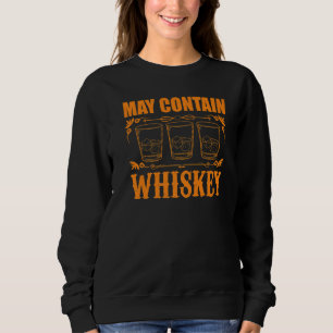 Whiskey Bourbon Liquor Alcohol For Men Women  2 Sweatshirt