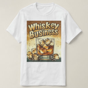 Whiskey Business T-Shirt