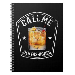 Whiskey Calls Me Old Fashioned Notebook
