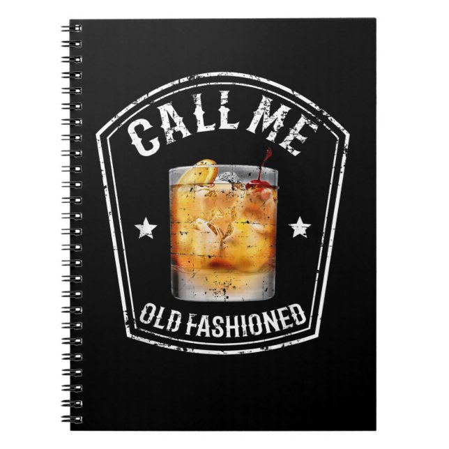 Whiskey Calls Me Old Fashioned Notebook (Front)