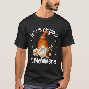 Whiskey Dad Gnome Quote Its 5 O Clock Somewhere T-Shirt