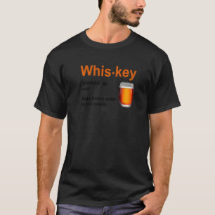 Whiskey Definition Magic Brown Water For Fun Peopl T-Shirt